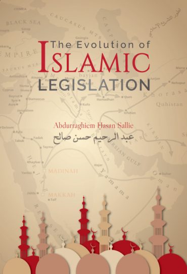 The Evolution of Islamic Legislation